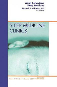 Hardcover Adult Behavioral Sleep Medicine, an Issue of Sleep Medicine Clinics: Volume 4-4 Book