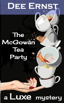 Paperback The McGowan Tea Party: A Luxe Mystery Book