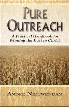 Paperback Pure Outreach: A Practical Handbook for Winning the Lost to Christ Book