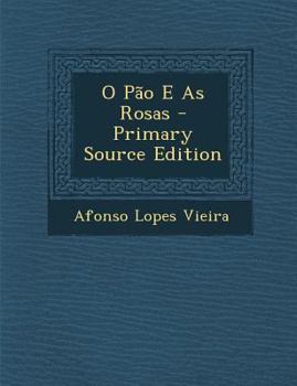 O Pao E as Rosas