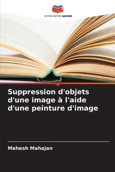 Paperback Suppression d'objets d'une image à l'aide d'une peinture d'image [French] Book