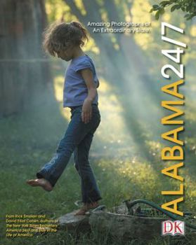 Hardcover Alabama 24/7: 24 Hours, 7 Days, Extraordinary Images of One Week in Alabama. Book