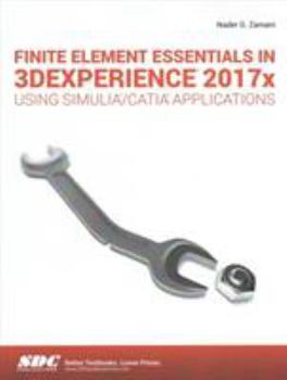 Paperback Finite Element Essentials in 3dexperience 2017x Using Simulia/Catia Applications Book