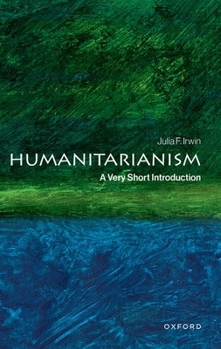 Humanitarianism: A Very Short Introduction (Very Short Introductions)