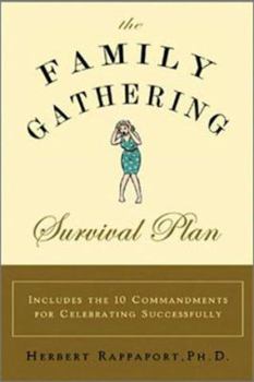 Paperback The Family Gathering Survival Plan: How to Make All You Family Gatherings Stress-Free Book