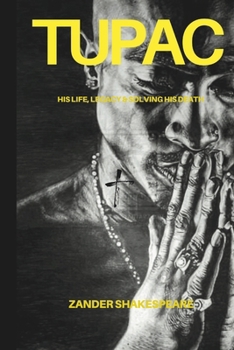 Paperback Tupac: His Life, Legacy & Solving his Death Book