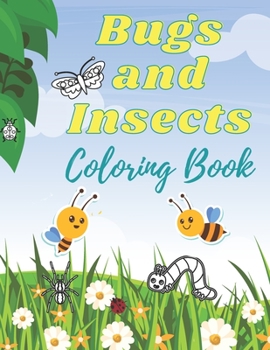 Paperback Bugs and Insects Coloring Book: Colouring Illustrations For Kids Toddlers ages 4-8 Book