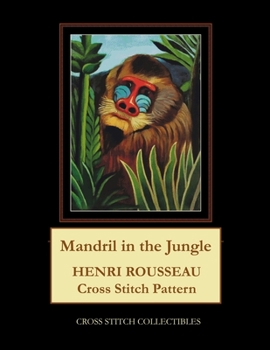 Paperback Mandril in the Jungle: Henri Rousseau Cross Stitch Pattern [Large Print] Book
