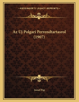 Paperback Az Uj Polgari Perrendtartasrol (1907) [Hungarian] Book