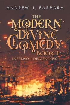 Paperback The Modern Divine Comedy Book 1: Inferno 1 Descending Book