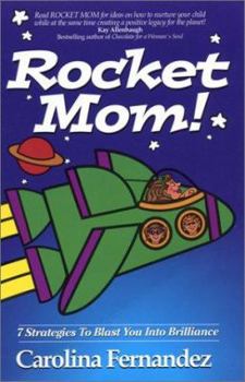 Hardcover Rocket Mom: 7 Strategies to Blast You Into Brilliance Book