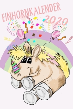 Einhornkalender 2020: Taschenkalender und Wochenplaner ca A5,  für alle Einhornfans! (German Edition)