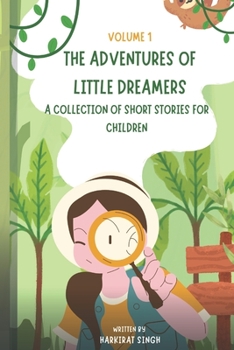 Paperback The Adventures of Little Dreamers: A Collection of Short Stories for Children Book