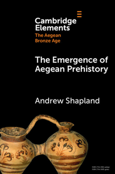 Paperback The Emergence of Aegean Prehistory Book