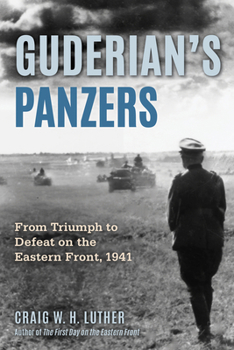Hardcover Guderian's Panzers: From Triumph to Defeat on the Eastern Front (1941) Book
