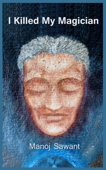 Paperback I Killed My Magician: Simple Ways To Control Mind Book