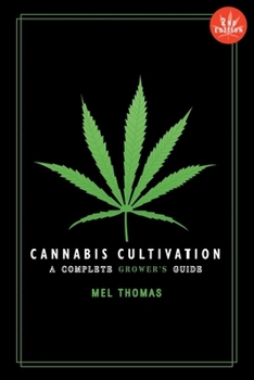 Paperback Cannabis Cultivation: A Complete Grower's Guide Book