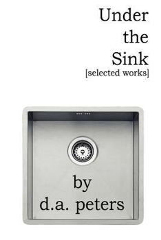 Paperback Under the Sink: Selected Works Book