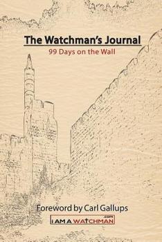 Paperback The Watchman's Journal 99 Days on the Wall Book