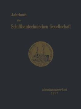 Paperback Jahrbuch Der Schiffbautechnischen Gesellschaft: Achtundzwanzigster Band [German] Book