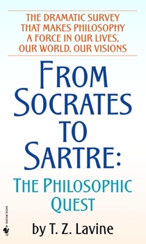 Mass Market Paperback From Socrates to Sartre: The Philosophic Quest Book