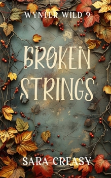 Paperback Broken Strings: Wynter Wild Book 9 Book