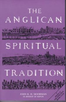 Paperback The Anglican Spiritual Tradition Book