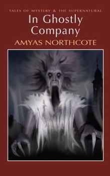 Paperback In Ghostly Company (Tales of Mystery & the Supernatural) Book