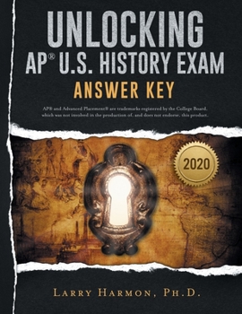 Unlocking the AP U. S. History Exam: Answer Key
