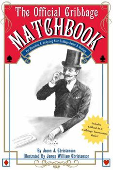 Paperback The Official Cribbage Matchbook: For Recording & Analyzing Your Cribbage Games & Strategy Book