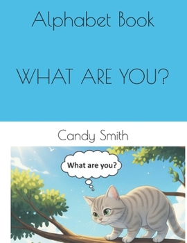 Paperback Alphabet Book: What are you? Book