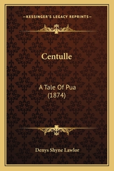 Paperback Centulle: A Tale Of Pua (1874) Book