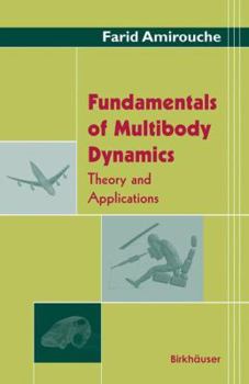 Hardcover Fundamentals of Multibody Dynamics: Theory and Applications Book
