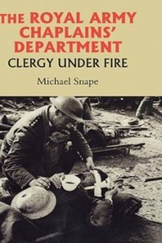 Hardcover The Royal Army Chaplains' Department, 1796-1953: Clergy Under Fire Book