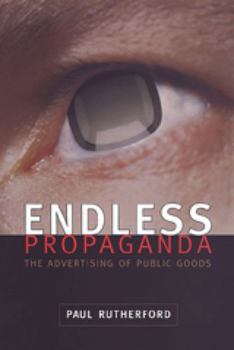Paperback Endless Propaganda: The Advertising of Public Goods Book