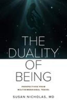 Paperback The Duality of Being: Perspectives from Multidimensional Travel Book