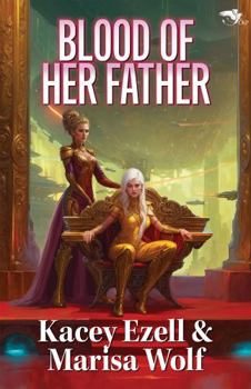 Paperback Blood of Her Father (Ashes of Entecea) Book