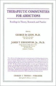 Hardcover Therapeutic Communities for Addictions: Readings in Theory, Research, and Practice Book