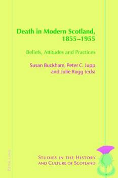 Paperback Death in Modern Scotland, 1855-1955: Beliefs, Attitudes and Practices Book