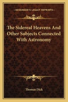 Paperback The Sidereal Heavens And Other Subjects Connected With Astronomy Book