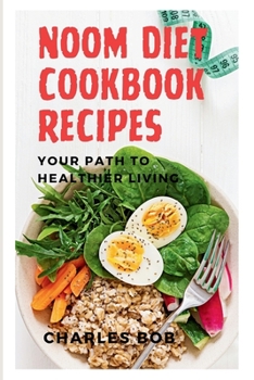 Paperback Noom Diet Cookbook Recipes: Your Path to Healthier Living Book