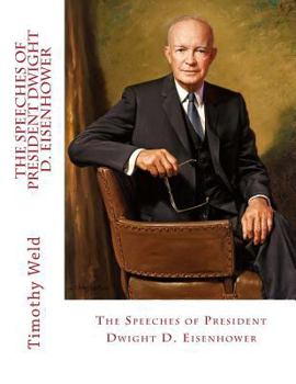 Paperback The Speeches of President Dwight D. Eisenhower Book