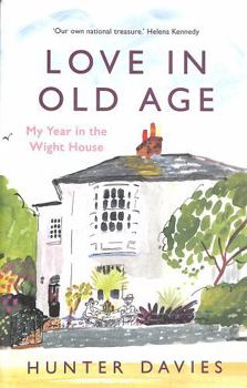 Paperback Love in Old Age: My Year in the Wight House Book