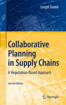 Paperback Collaborative Planning in Supply Chains: A Negotiation-Based Approach Book