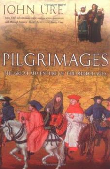 Paperback Pilgrimages: The Great Adventure of the Middle Ages Book