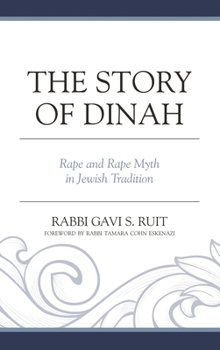 Hardcover Story of Dinah: Rape and Rape Myth in Jewish Tradition Book