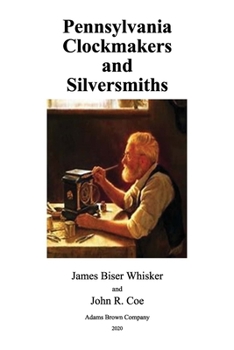 Paperback Pennsylvania Clockmakers and Silversmiths Book