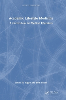 Hardcover Academic Lifestyle Medicine: A Curriculum for Medical Educators Book