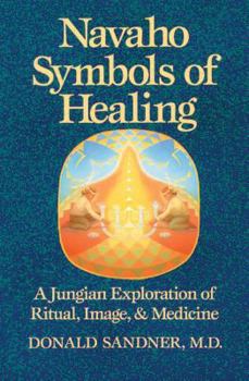 Paperback Navaho Symbols of Healing: A Jungian Exploration of Ritual, Image, and Medicine Book