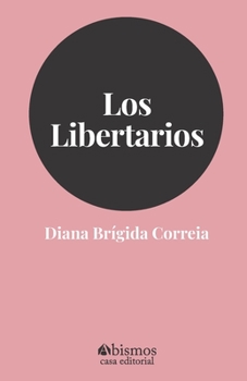 Paperback Los Libertarios [Spanish] Book